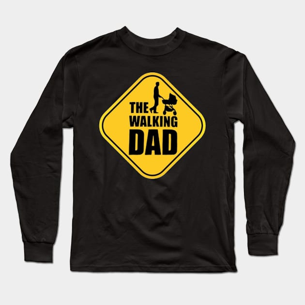 The Walking Dad Long Sleeve T-Shirt by  The best hard hat stickers 